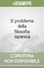 Il problema della filosofia ispanica Prezzo Ridotto