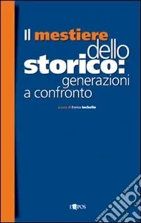 Il mestiere dello storico generazioni a confronto Prezzo Conveniente