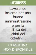 Consegna Rapida Lavorando insieme per una buona amministrazione e per la difesa dei diritti dei cittadini europei