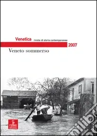 Promozione Venetica. Annuario di storia delle Venezie in età contemporanea (2007)