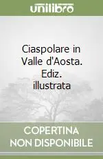Ciaspolare in Valle d‘Aosta. Ediz. illustrata Prezzo Conveniente
