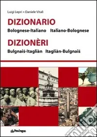 Economico Dizionario bolognese-italiano, italiano-bolognese