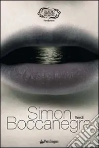 Verdi. Simon Boccanegra. Ediz. illustrata Compra Oggi Stesso