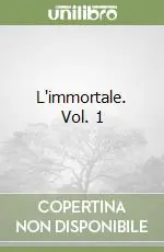 L‘immortale. Vol. 1 Sconto