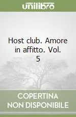 Soddisfatti O Rimborsati Host club. Amore in affitto. Vol. 5