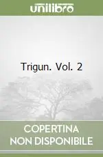 Trigun. Vol. 2 A Buon Prezzo