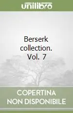Berserk collection. Vol. 7 Quantità Limitata