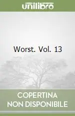 Worst. Vol. 13 Affare