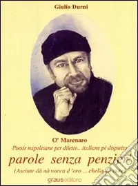 O‘ marenero. Poesie napoletane per diletto, italiane pè dispetto Offerta Lampo