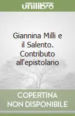 Prezzo Scontato Giannina Milli e il Salento. Contributo all‘epistolario