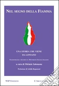 Solo Oggi Nel segno della fiamma. Una storia che viene da lontano