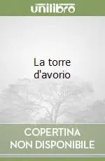Promozione Esclusiva La torre d‘avorio