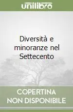 Diversità e minoranze nel Settecento Prezzo Scontato