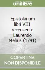 Must-Have Epistolarium libri VIII recensente Laurentio Mehus (1741)