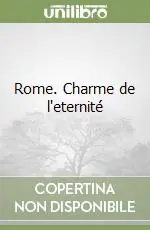 Rome. Charme de l‘eternité Ultimissimo Modello