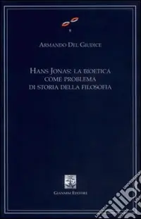 Pagamento Sicuro Hans Jonas. La bioetica come problema di storia della filosofia