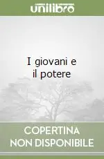 I giovani e il potere Spedito Oggi