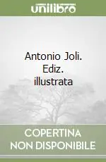 Antonio Joli. Ediz. illustrata Subito Disponibile