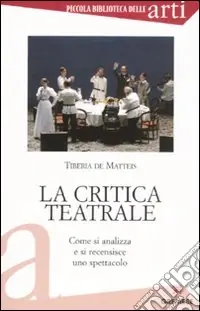 A Buon Prezzo La critica teatrale. Come si analizza e si recensisce uno spettacolo