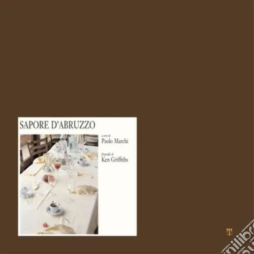Sapore d‘Abruzzo. Ediz. illustrata Più Venduto