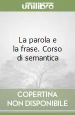 La parola e la frase. Corso di semantica Scelto Dai Clienti