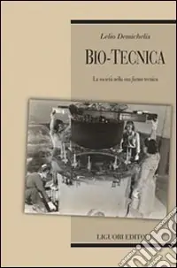Offerta Lampo Bio-tecnica. La società nella sua «forma» tecnica