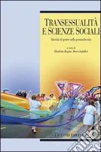 Pagamento Sicuro Transessualità e scienze sociali. Identità di genere nella postmodernità