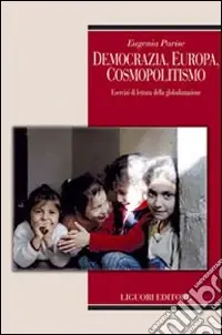 Democrazia, Europa, cosmopolitismo. Esercizi di lettura della globalizzazione Popolare