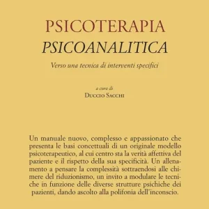 Offerta Lampo Psicoterapia psicoanalitica. Verso una tecnica di interventi specifici