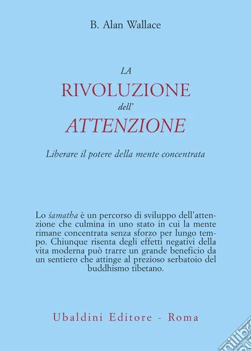 La rivoluzione dell‘attenzione. Liberare il potere della mente concentrata Offerta