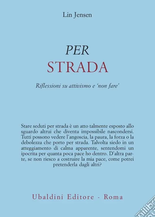 Promo Stagionale Per strada. Riflessioni su attivismo e «non fare»