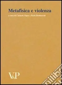Metafisica e storia della metafisica. Vol. 30 Metafisica e violenza Miglior Prezzo