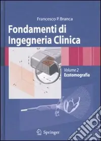Occasione Fondamenti di ingegneria clinica. Vol. 2 Ecotomografia