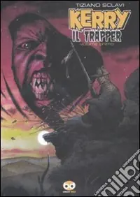 Kerry il trapper. Vol. 1 Prezzo Ridotto