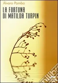 Prezzo Conveniente La fortuna di Matilda Turpin