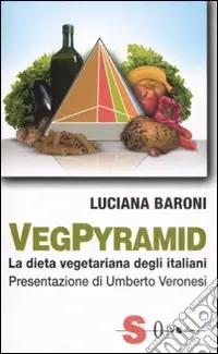 VegPyramid. La dieta vegetariana degli italiani Offerta Limitata