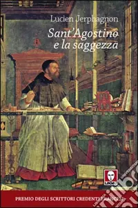 Sant‘Agostino e la saggezza Più Venduto