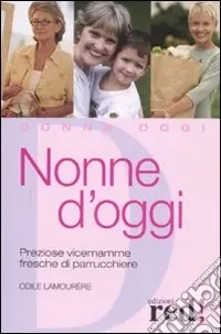 Bestseller Nonne d‘oggi. Preziose vicemamme fresche di parrucchiere