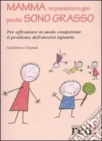 Saldi Mamma; mi prendono in giro perché sono grasso