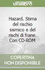 Più Venduto Hazard. Stima del rischio sismico e del rischi di frane. Con CD-ROM