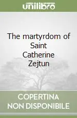 The martyrdom of Saint Catherine Zejtun Occasione