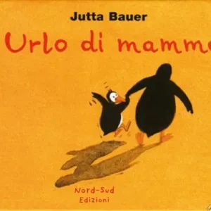 Urlo di mamma. Ediz. illustrata Spedito Oggi