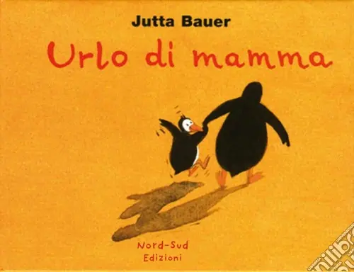 Urlo di mamma. Ediz. illustrata Spedito Oggi