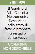 Ultima Occasione Il Giardino di Villa Corsini a Mezzomonte. Descrizione dello stato di fatto e proposta di restauro conservativo