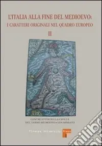 Prezzo Di Fabbrica L‘Italia alla fine del medioevo. I caratteri originali nel quadro europeo. Vol. 2