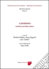 L‘Approdo. Indici, copioni, lettere. Con CD-ROM Compra Oggi Stesso