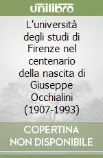 L‘università degli studi di Firenze nel centenario della nascita di Giuseppe Occhialini (1907-1993) Affare
