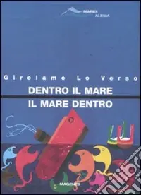 Promozione Esclusiva Dentro il mare, il mare dentro