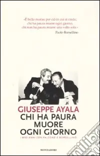 Economico Chi ha paura muore ogni giorno. I miei anni con Falcone e Borsellino