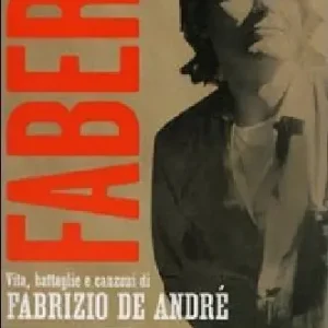Faber. Vita, battaglie e canzoni di Fabrizio De André. DVD. Con libro Esclusivo